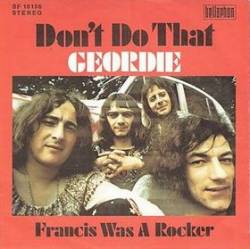 Brian Johnson And Geordie : Don't Do That - Francis Was a Rocker